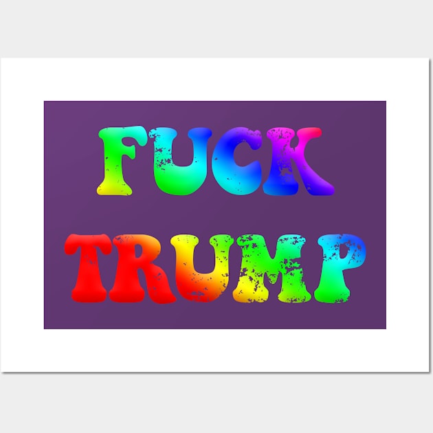 Fuck Trump Distressed Rainbow Wall Art by snarkshop